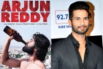 Arjun Reddy, Vijay Devarakonda, arjun reddy goes to bollywood, Padmavati