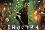 Dhootha new updates, Dhootha business, naga chaitanya s dhootha trailer is gripping, Akkineni