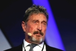 John McAfee, John McAfee, mcafee founder john mcafee found dead in a spanish prison, Tennessee