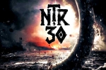 NTR30 budget, NTR30 news, update of ntr30 title, I motion poster