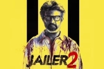 Nelson Dilipkumar, Jailer 2 leaked videos, rajinikanth s jailer 2 leaked ahead of release, Jailer