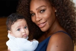 Motherhood, Motherhood, motherhood has intensified fire in the belly williams, Serena williams motherhood