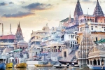 Varanasi latest breaking, Varanasi updates, things you must absolutely do when you are in varanasi, Humor