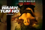 Wajah Tum Ho Bollywood movie, latest stills Wajah Tum Ho, wajah tum ho hindi movie, Nikki galrani