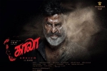 Kaala Show Time, Kaala Tamil Movie show timings, kaala tamil movie show timings, Wunderbar films