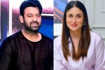 Prabhas new film, Prabhas new film, prabhas to romance kareena kapoor, Actress kareena kapoor